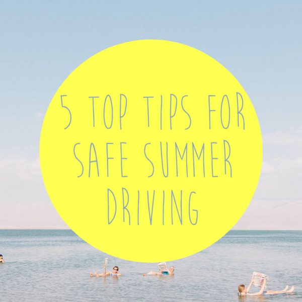 5 Top Tips For Summer Driving