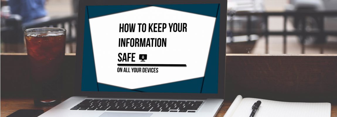 How to keep your information safe