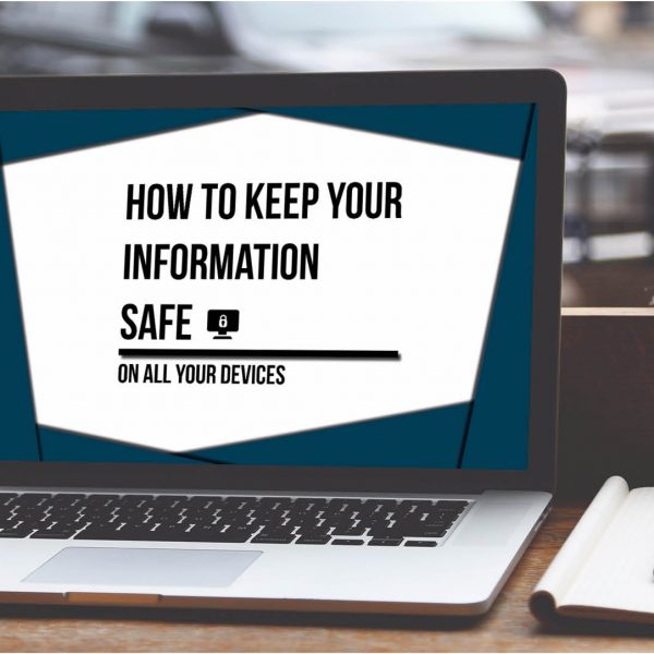 How to keep your information safe